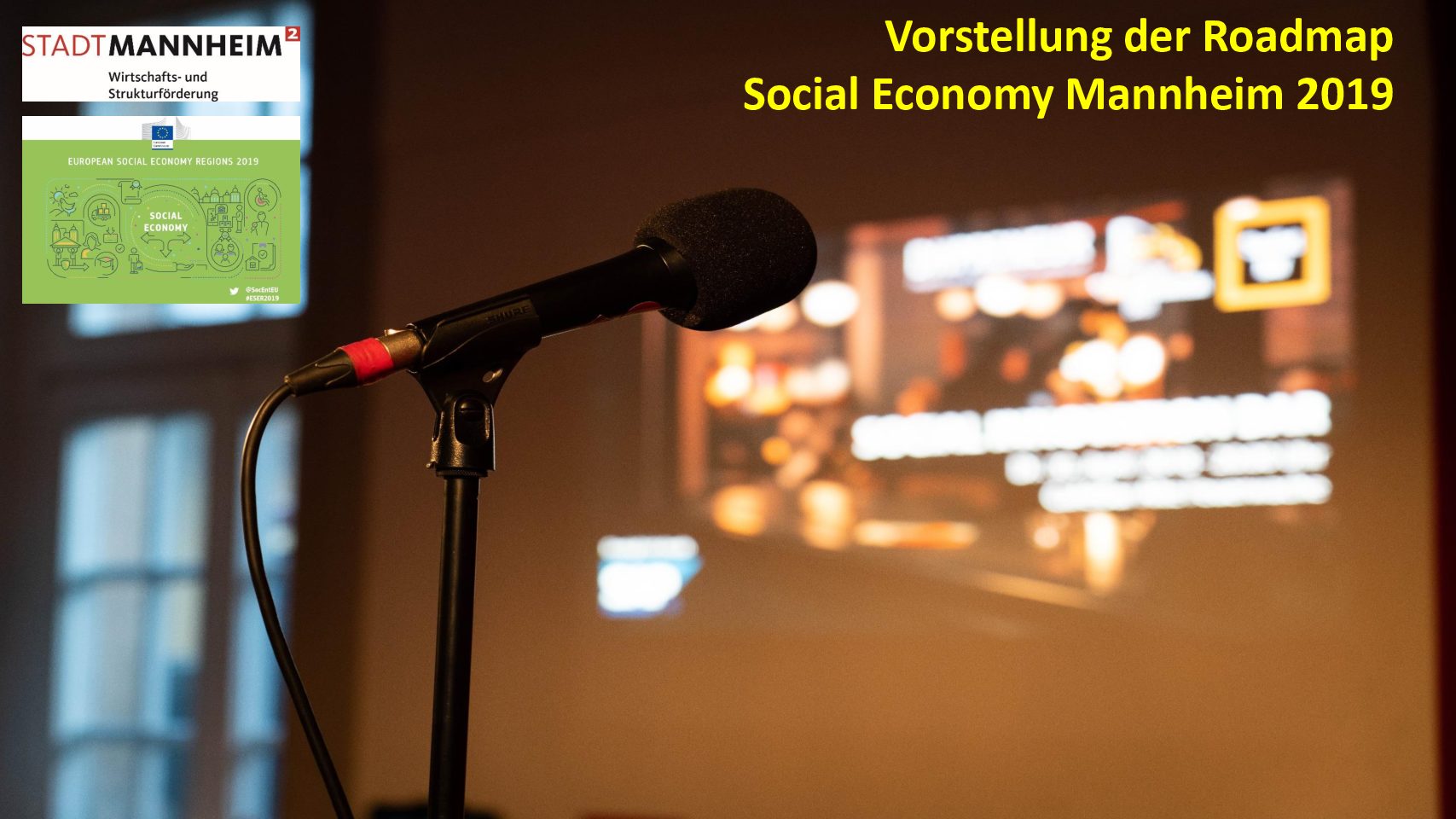 Kickoff Veranstaltung zur Vorstellung der Roadmap Social Economy Mannheim 2019